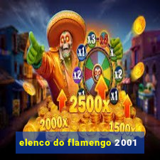 elenco do flamengo 2001